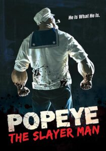 دانلود فیلم Popeye: The Slayer Man 2025427474-1642737722