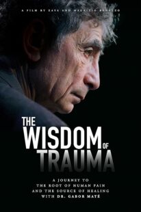 دانلود فیلم The Wisdom of Trauma 2021426038-1629660771