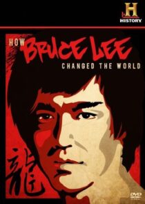 دانلود  مستند How Bruce Lee Changed the World 2009426814-1126020060