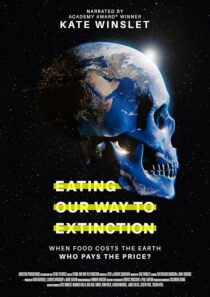 دانلود مستند Eating Our Way to Extinction 2021426802-20678567