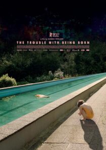 دانلود فیلم The Trouble with Being Born 2020426646-755668265