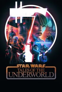 دانلود انیمیشن Star Wars: Tales of the Underworld430898-196543015
