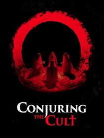 دانلود فیلم Conjuring the Cult 2024433207-412621054