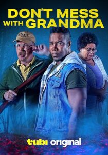 دانلود فیلم Don’t Mess with Grandma 2024431709-540583704