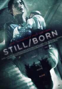 دانلود فیلم Still/Born 2017431422-1124570551