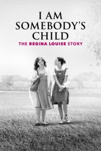 دانلود فیلم I Am Somebody’s Child: The Regina Louise Story 2019435051-1202384060