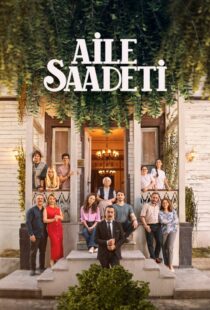 دانلود سریال Aile Saadeti435009-1472884624