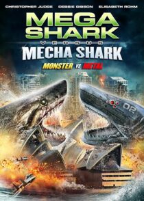 دانلود فیلم Mega Shark vs. Mecha Shark 2014433471-1831370765