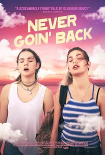 دانلود فیلم Never Goin’ Back 2018436159-454408875