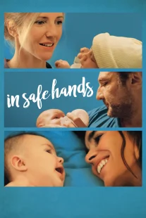 دانلود فیلم In Safe Hands 2018436046-1640994352
